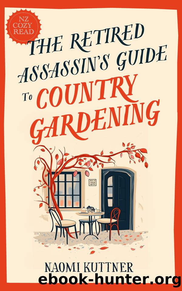 The Retired Assassin's Guide to Country Gardening: A New Zealand Paranormal Cozy Mystery by Naomi Kuttner