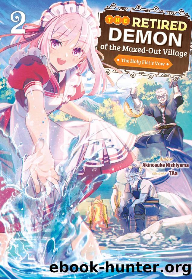 The Retired Demon of the Maxed-Out Village: Volume 2 by Akinosuke Nishiyama