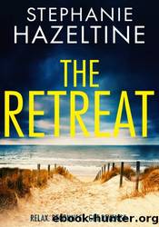 The Retreat by Stephanie Hazeltine