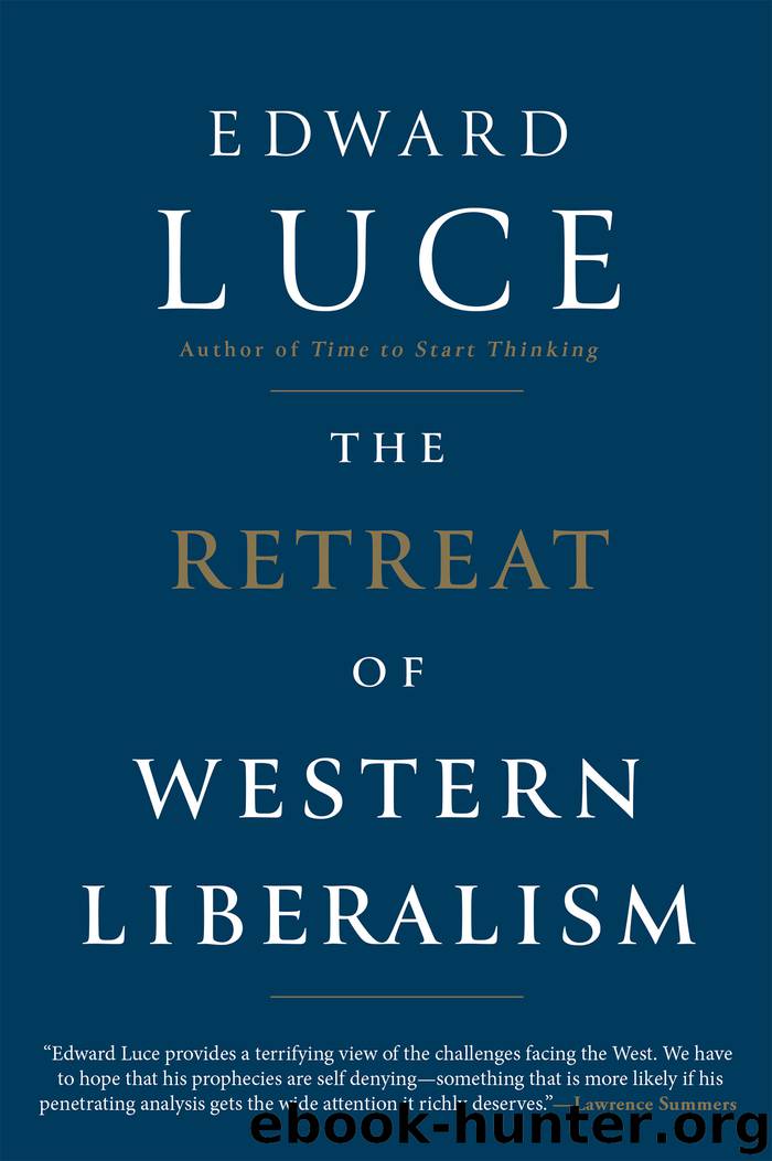 The Retreat of Western Liberalism by Edward Luce