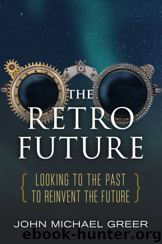 The Retro Future by John Michael Greer