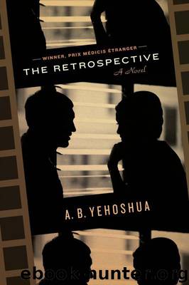 The Retrospective (A.B. Yehoshua) by A. B. Yehoshua