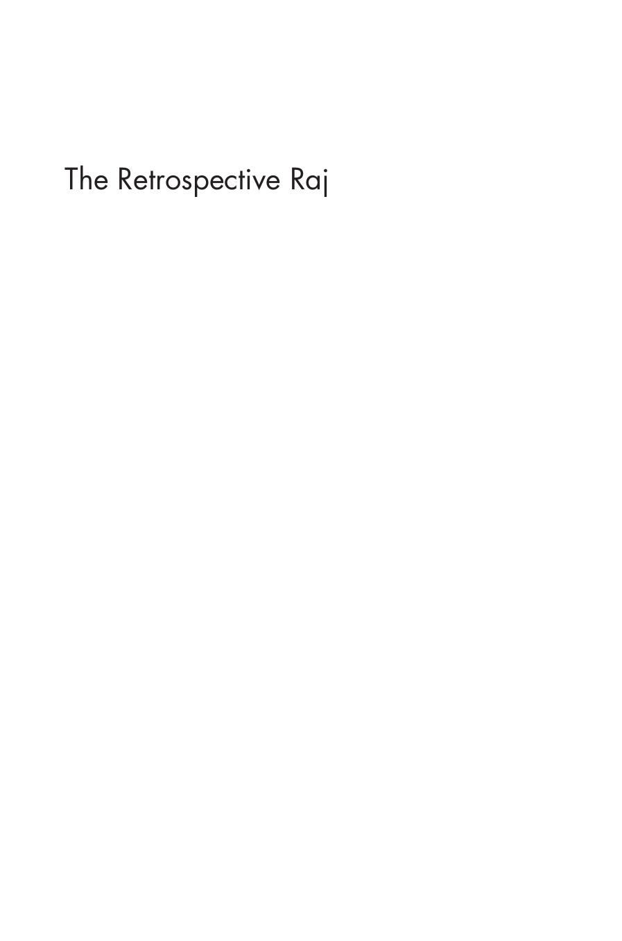 The Retrospective Raj: Medicine, Literature and History After Empire by Sam Goodman
