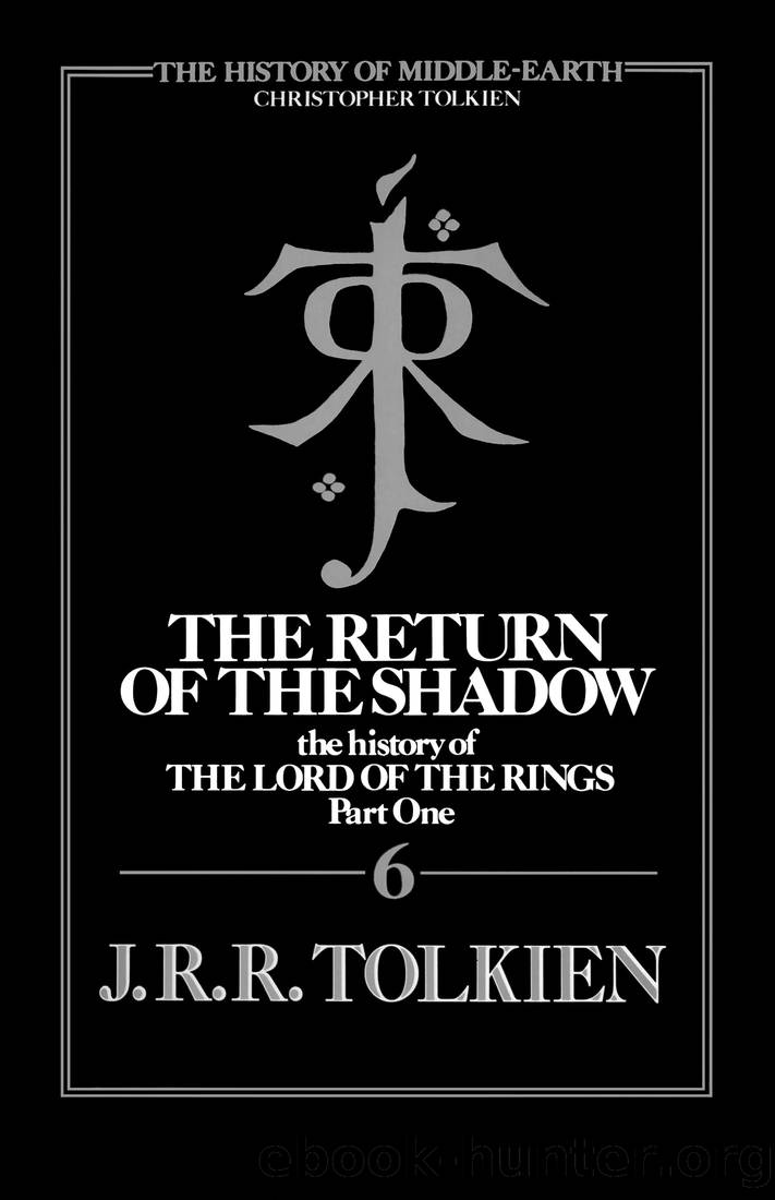 The Return Of The Shadow by J.R.R. Tolkien;