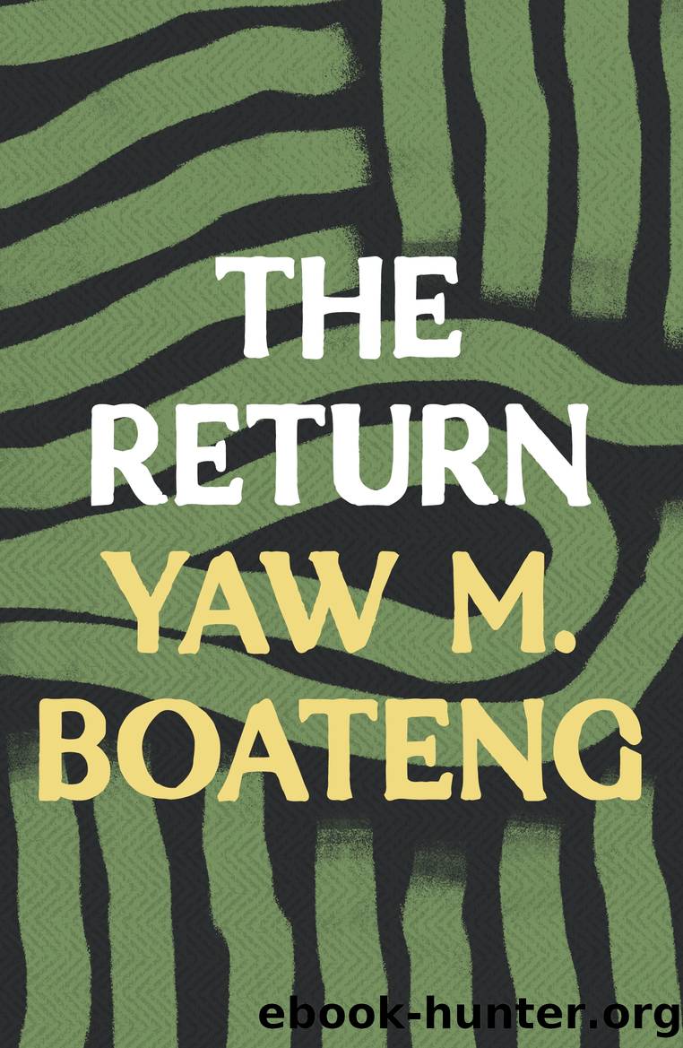 The Return by Yaw M. Boateng