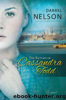 The Return of Cassandra Todd by Darrel Nelson