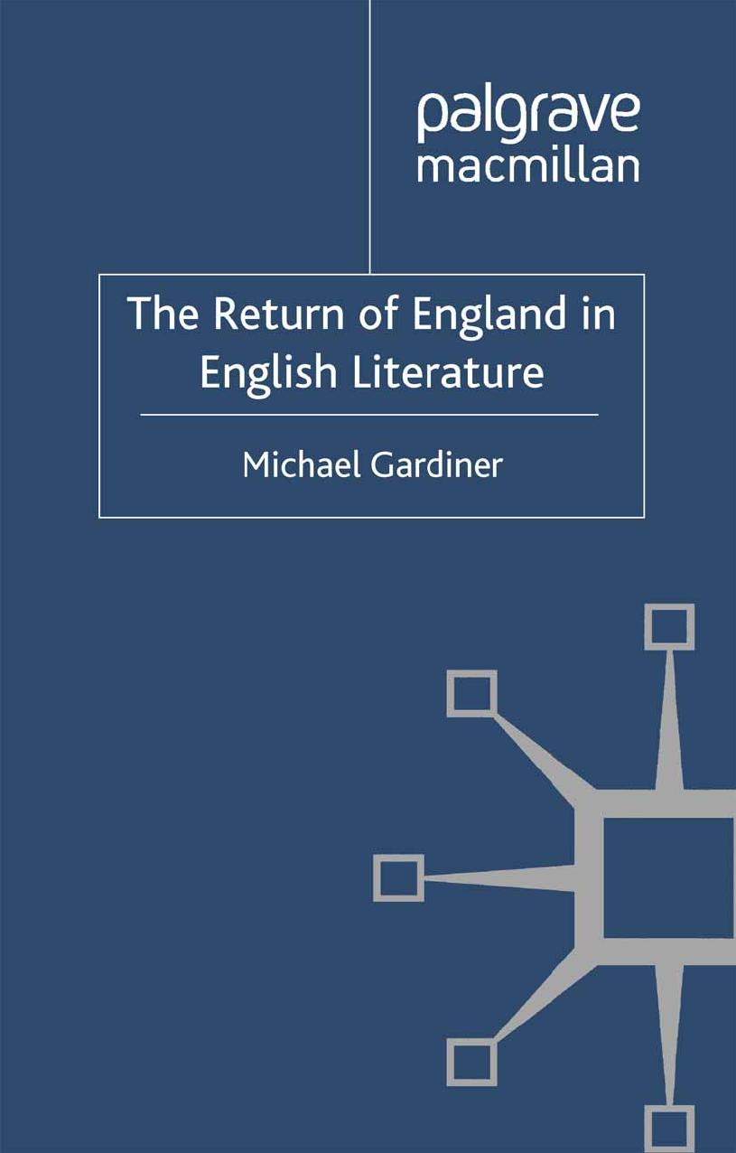 The Return of England in English Literature by Michael Gardiner (auth.)
