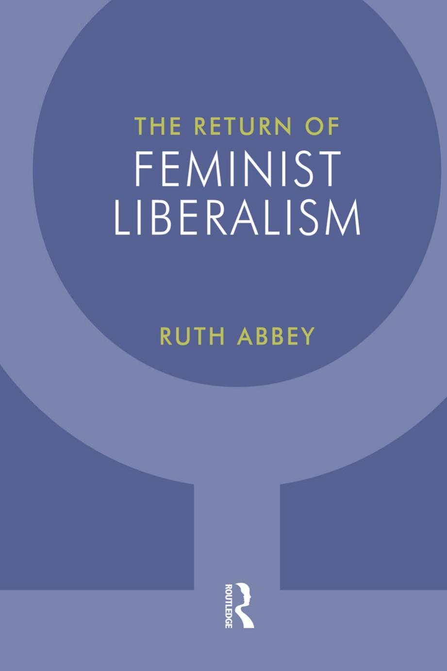 The Return of Feminist Liberalism by Ruth Abbey