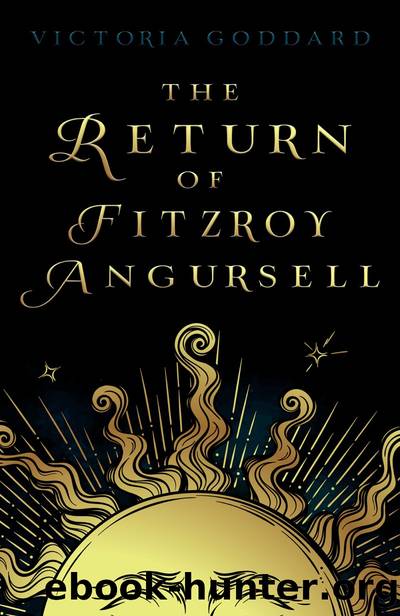 The Return of Fitzroy Angursell by Victoria Goddard