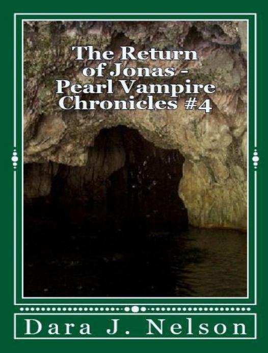 The Return of Jonas (Pearl Vampire Chronicles #4) by Nelson Dara