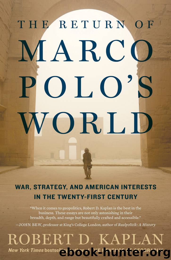 The Return of Marco Polo's World by Robert D. Kaplan