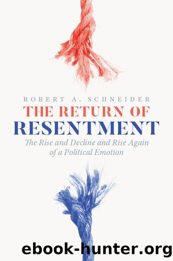 The Return of Resentment by Robert A. Schneider;