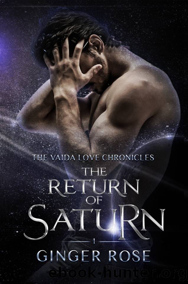 The Return of Saturn: The Vaida Love Chronicles, Book One by Ginger Rose