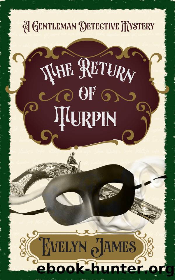 The Return of Turpin: A Cosy Victorian Murder Mystery (The Gentleman Detective Mysteries Book 10) by Evelyn James