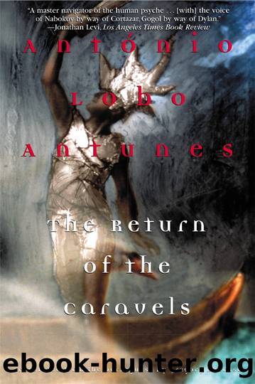 The Return of the Caravels: A Novel by António Lobo Antunes
