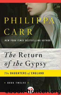 The Return of the Gypsy by Philippa Carr