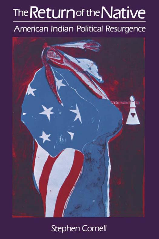 The Return of the Native: American Indian Political Resurgence by Stephen Cornell