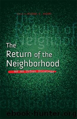 The Return of the Neighborhood as an Urban Strategy by Michael A. Pagano