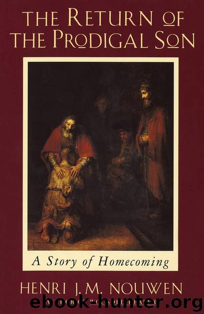 The Return of the Prodigal Son by Henri J. M. Nouwen
