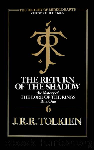 The Return of the Shadow by J.R.R. Tolkien & Christopher Tolkien