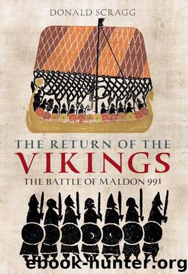 The Return of the Vikings: The Battle of Maldon 991 (Anglo-Saxons) by Scragg Donald