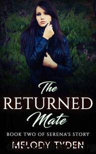 The Returned Mate (Serena's Story Book 2) by Melody Tyden