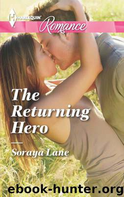 The Returning Hero by Soraya Lane