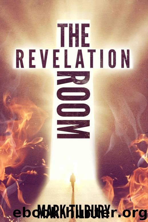 The Revelation Room (The Ben Whittle Investigation Series Book 1) by Mark Tilbury