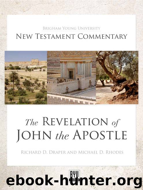 The Revelation of John the Apostle: BYU New Testament Commentary Series by Richard D. Draper & Michael D. Rhodes
