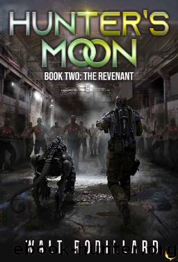 The Revenant: A Military Sci-Fi Series (Hunter's Moon Book 2) by Walt Robillard