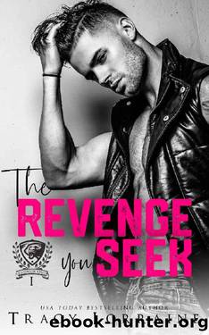 The Revenge You Seek: A Dark College Bully Romance (Maddison Kings University Book 1) by Tracy Lorraine