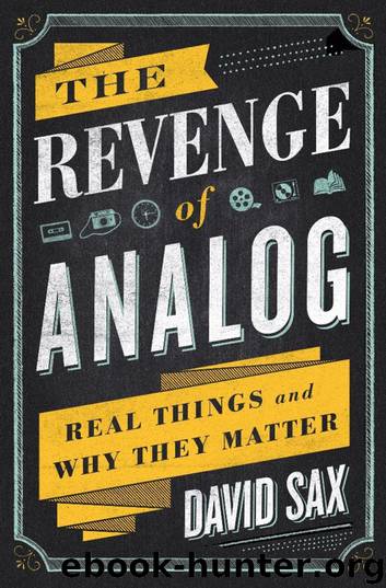 The Revenge of Analog by David Sax