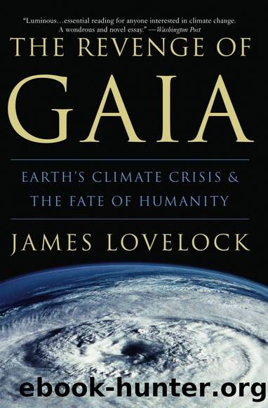 The Revenge of Gaia: Earth's Climate Crisis and the Fate of Humanity by James Lovelock
