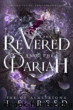 The Revered and the Pariah (Fae of AlastrÃ­ona Book 2) by J.E. Reed