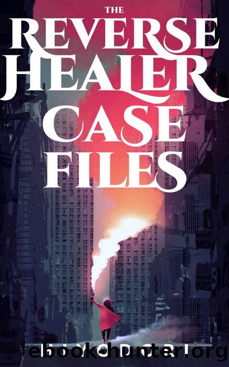 The Reverse Healer Case Files by Hiyodori