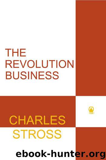 The Revolution Business by Stross Charles