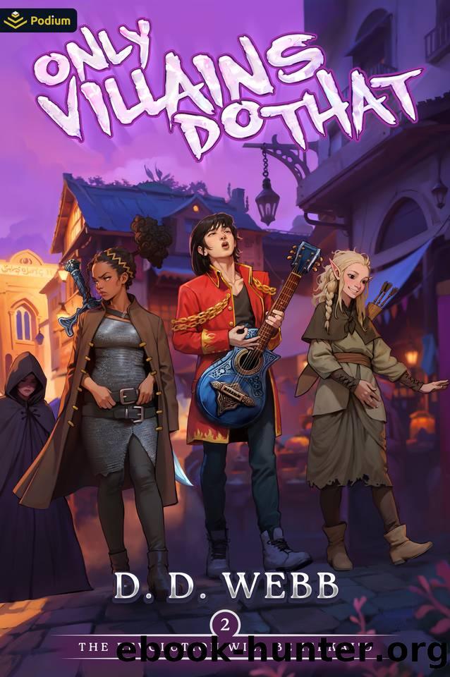 The Revolution Will Be Isekai'd: An Isekai Adventure (Only Villains Do That Book 2) by D. D. Webb