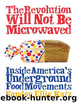 The Revolution Will Not Be Microwaved by Sandor Ellix Katz
