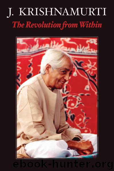 The Revolution from Within by Krishnamurti