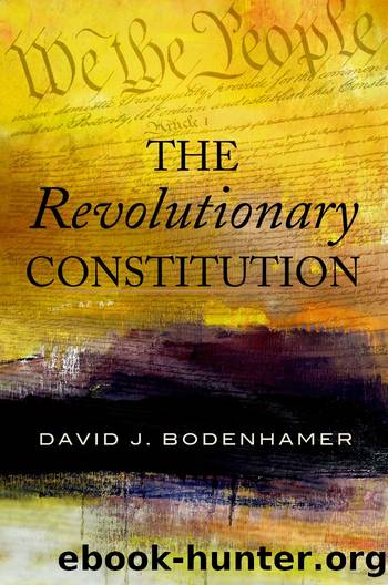 The Revolutionary Constitution by Bodenhamer David J