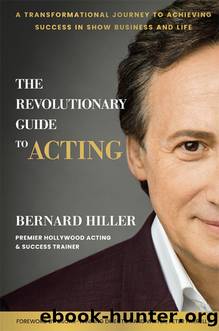 The Revolutionary Guide to Acting by Bernard Hiller
