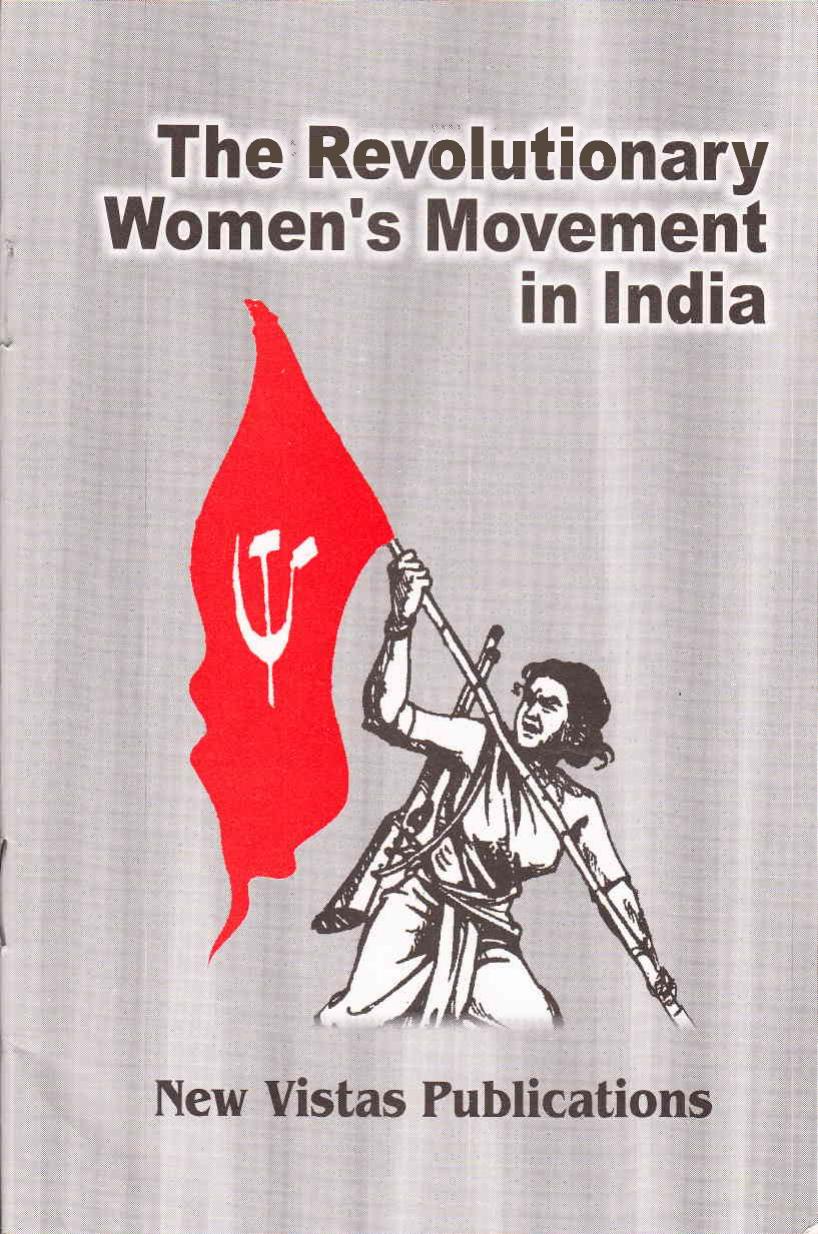 The Revolutionary Womenâs Movement in India by Avanti Sushila Rajashree Amrita
