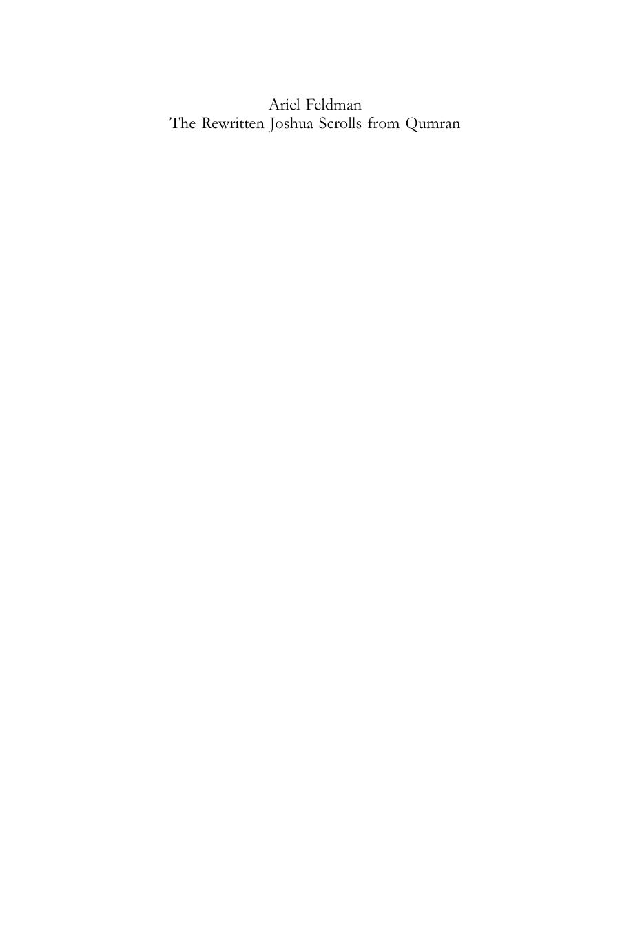 The Rewritten Joshua Scrolls from Qumran: Texts, Translations, and Commentary (Beihefte Zur Zeitschrift Fur die Alttestamentliche Wissensch): 438 by Ariel Feldman