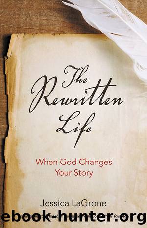 The Rewritten Life by LaGrone Jessica;