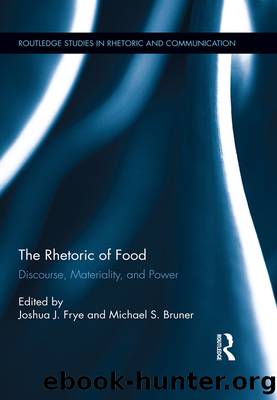 The Rhetoric of Food by Frye Joshua;Bruner Michael;