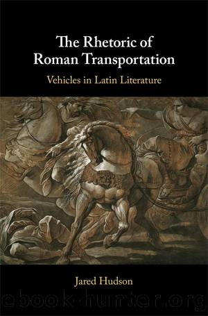 The Rhetoric of Roman Transportation by Jared Hudson