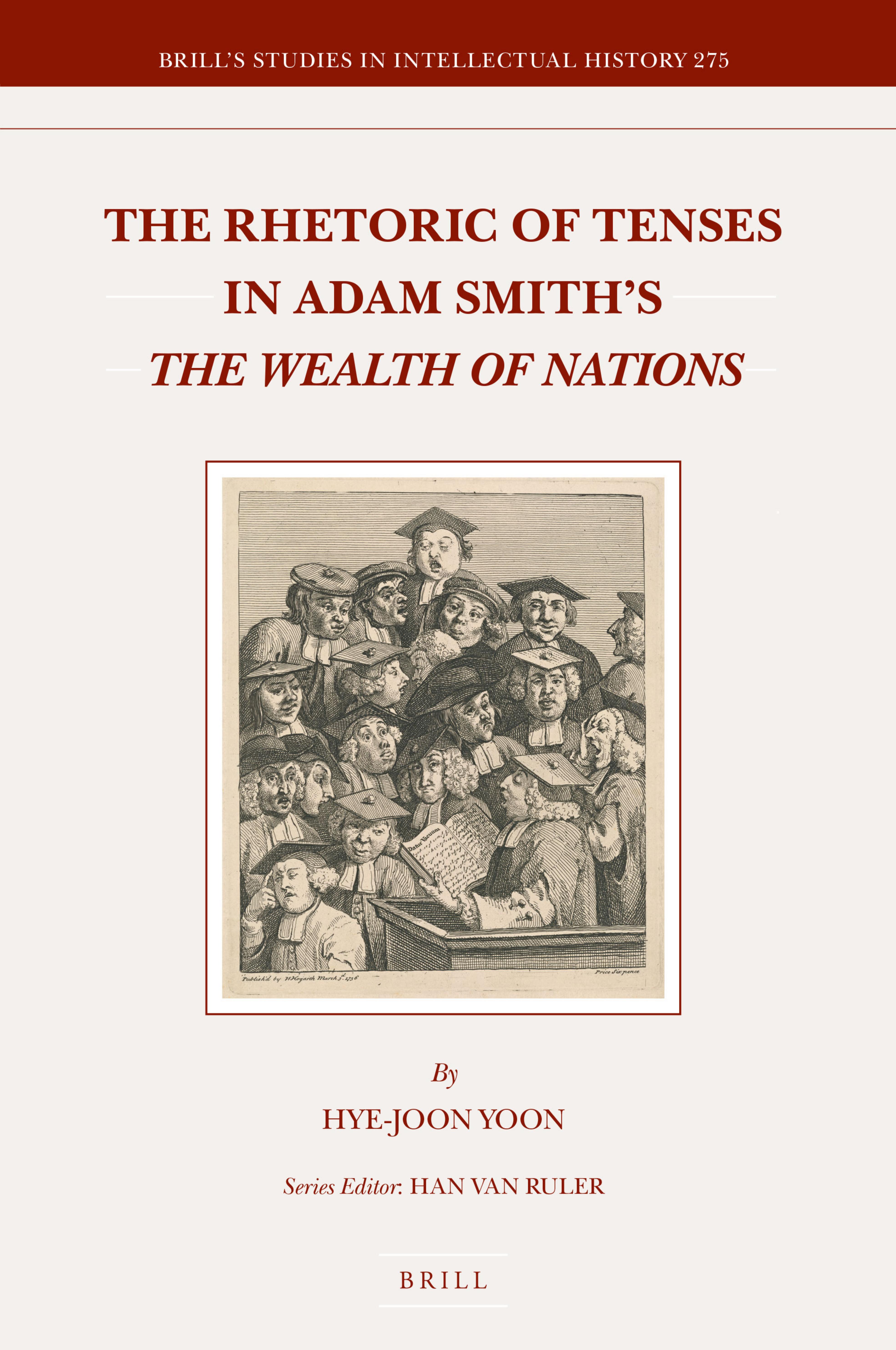The Rhetoric of Tenses in Adam Smithâs the Wealth of Nations by Hye-Joon Yoon