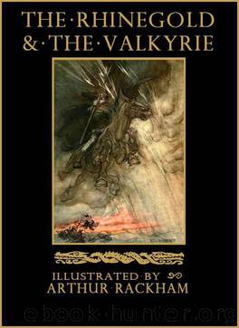 The Rhinegold & The Valkyrie: The Ring of the Nibelung – Volume 1 (Illustrated) (The Ring of the Nibelung by Richard Wagner) by Richard Wagner