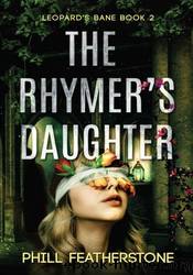 The Rhymer's Daughter by Phill Featherstone