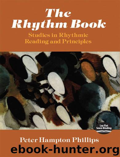 The Rhythm Book: Studies in Rhythmic Reading and Principles (Dover Books on Music) by Peter Phillips